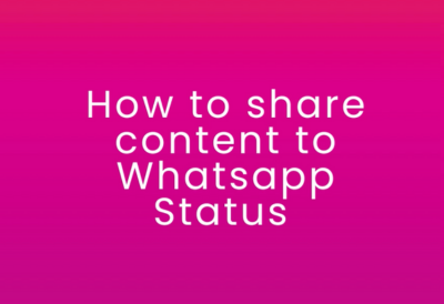 How to share content to Whatsapp status