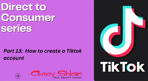 Part 13 : How to create a Tiktok account